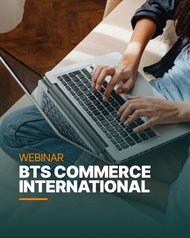 Webinar: BTS COMMERCE INTERNATIONAL